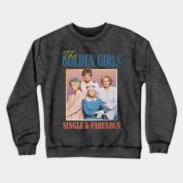 The Golden Girls Vintage !980 // Parody Meme Mashup Original Fan Design Artwork Crewneck Sweatshirt by A Design for Life